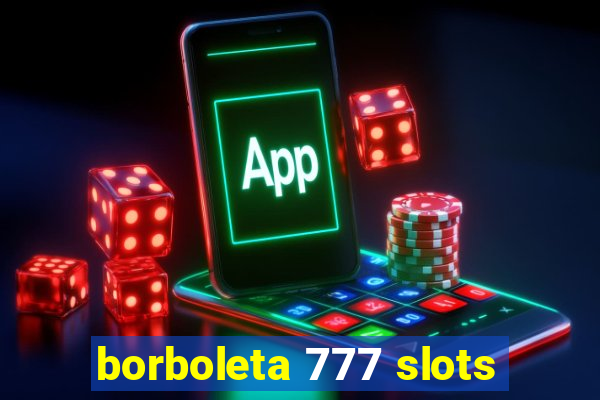 borboleta 777 slots